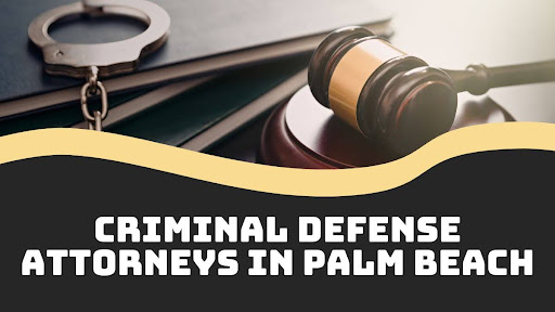 Criminal Defense Attorneys in Palm Beach